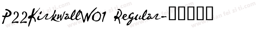 P22KirkwallW01 Regular字体转换